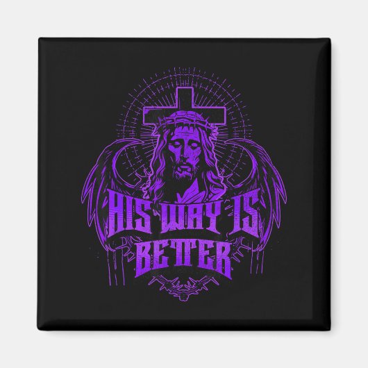 His Way Is Better - Jesus Streetwear  マグネット (正面)
