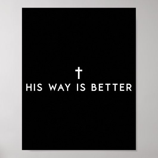 His Way Is Better Minimal Christian Cross, Bible V ポスター (正面)