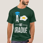 Hispanic Graduation A Huevo Me Gradue Class Tシャツ (正面)