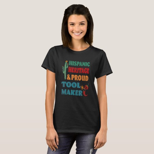 Hispanic Heritage & Proud Tool Maker Tシャツ (正面フル)