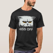 Hiss Off  Sarcastic Cat Quote Meow Tシャツ (正面)