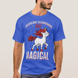 Histology Technicians Are Magical Unicorn Job HT P Tシャツ