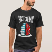 Historian Job Historic Teacher History Tシャツ (正面)