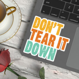 Historic Preservation, Don't Tear It Down Building シール