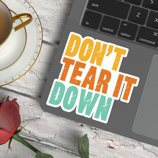 Historic Preservation, Don't Tear It Down Building シール