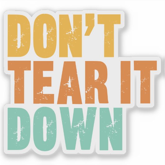 Historic Preservation, Don't Tear It Down Building シール (正面)