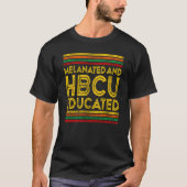 Historical Black College Alumni Melanated And HBCU Tシャツ (正面)