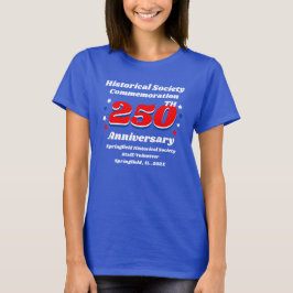 Historical Society Commemoration 250th Anniversary Tシャツ