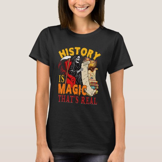 History Is Magic That's Real The Death Skeleton Te Tシャツ (正面)