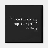 History Lover Tees History Funny Quote History Tea マグネット (正面)