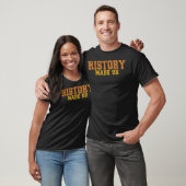 History Made Us Tシャツ (ユニセックス)