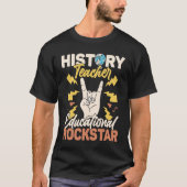 History Teacher Educational Rockstar Education Pro Tシャツ (正面)