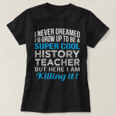 History Teacher Funny Tシャツ (デザイン正面)