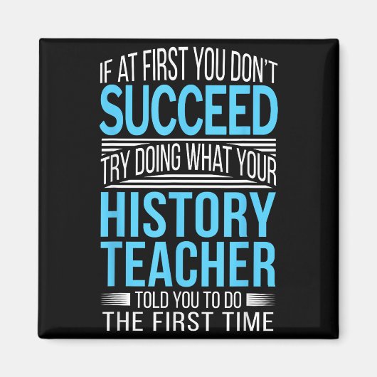History Teacher Shirt If At First You Don't Succee マグネット (正面)