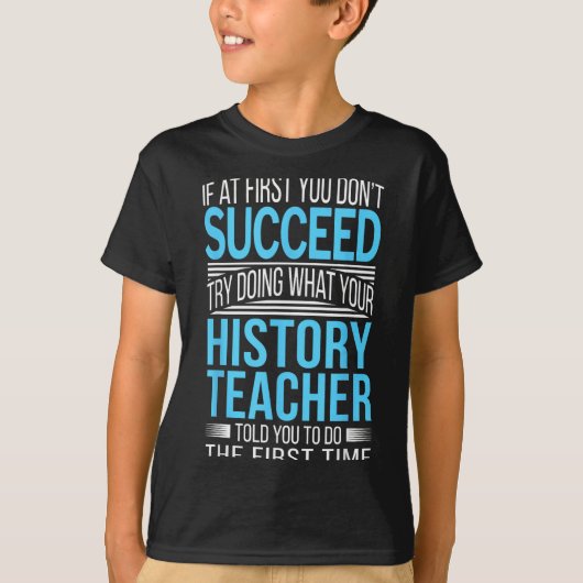History Teacher Shirt If At First You Don't Succee Tシャツ (正面)