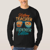 History Teacher Summer Edition Education Professor Tシャツ (正面)