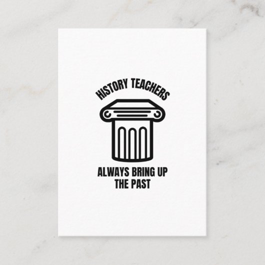 History teachers always bring up the past 名刺 (正面)