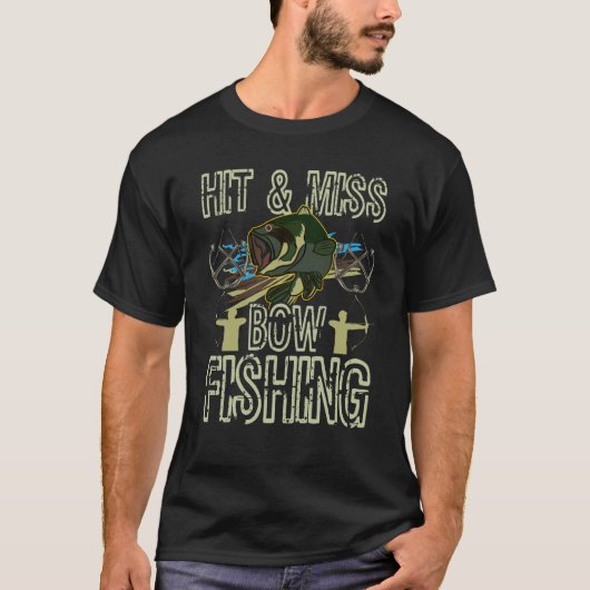 Hit And Miss Bow Fishing Hunting Bowfishing Tシャツ (正面)