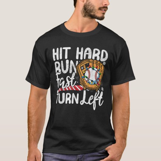 Hit Hard Run Fast Turn Left Baseball Christmas Lig Tシャツ (正面)