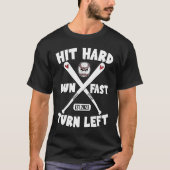 Hit Hard Run Fast Turn Left Baseball Squad Players Tシャツ (正面)