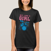 Hit Like a Girl - Funny Drummer Girl Tシャツ (正面)