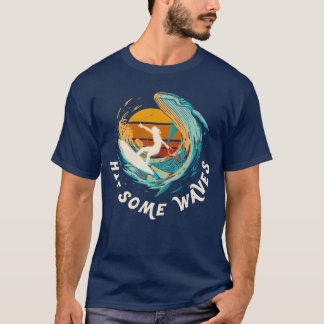 Hit Some Waves Retro Sunset Surfing 80s 90s Surfer Tシャツ