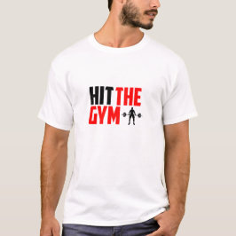 Hit The Gym - Gym Tシャツ
