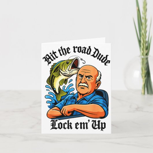 Hit The Road Dude Lock Em' Up Funny Design カード (正面)