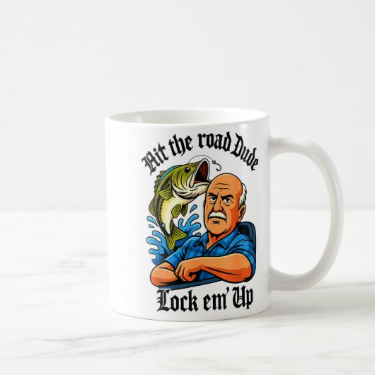 Hit The Road Dude Lock Em' Up Funny Design コーヒーマグカップ (右)
