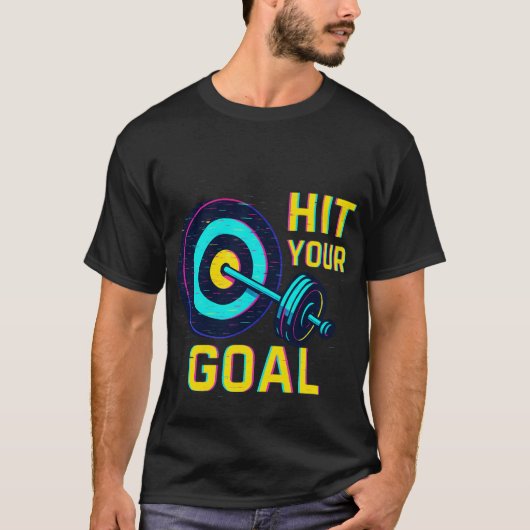 Hit Your Goal T-Shirt – Motivational Fitness Tee Tシャツ (正面)
