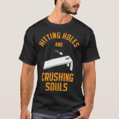 Hitting Holes and Crushing Souls Cornhole Tailgate Tシャツ (正面)
