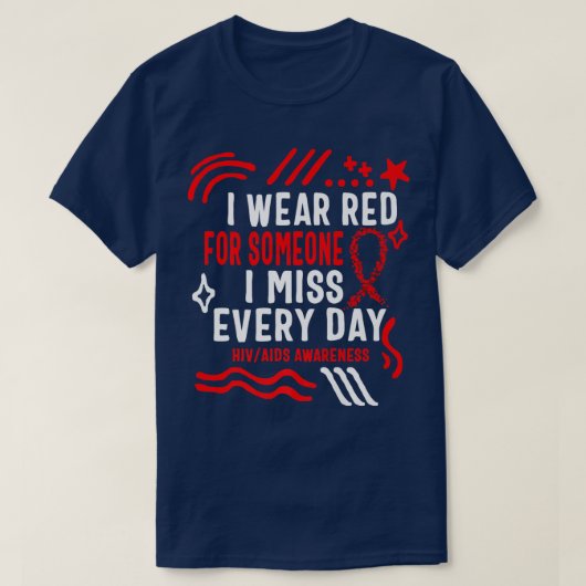 HIV AIDS Awareness Month I Wear Red For Someone I Tシャツ (デザイン正面)