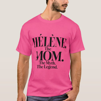 Hlnehe ママの神話と伝説 Hlne 名前 おもしろ ママの名言 Tシャツ