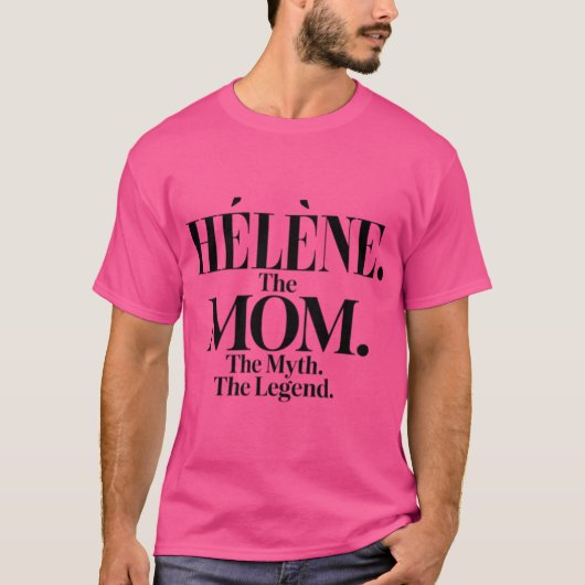Hlnehe ママの神話と伝説 Hlne 名前 おもしろ ママの名言 Tシャツ (正面)