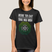 Hmong here to eat tuaj Noj Mov Tシャツ (正面)