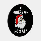 Hoで私か。 クリスマスのサンタのおもしろいなオーナメント セラミックオーナメント (右)