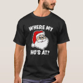 Hoクリスマスのサンタのおもしろいなワイシャツで私一方、 Tシャツ (正面)