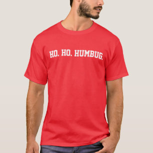Ho HoばかばかしいTシャツ Tシャツ