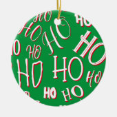 HO HO HOクリスマス文字パターン白い緑の赤 セラミックオーナメント (正面)