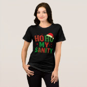 Ho Ho Ho My Sanity – Funny Christmas Chaos Tee トライブレンドＴシャツ (正面全面)
