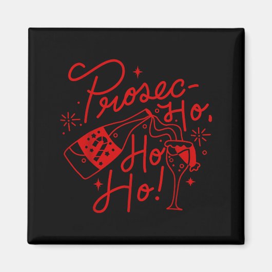 Ho Ho Ho Prosecco Christmas Tee Funny Wine Lover H マグネット (正面)