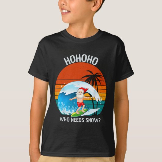 Ho Ho Ho Who Needs Snow Christmas In July Funny Sa Tシャツ (正面)