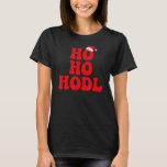 Ho Ho HODL u2013 Crypto Santaおもしろい Christmas Humo Tシャツ<br><div class="desc">ホーHODL u2013クリプトおもしろいサンタクリスマスユーモア引用文_5</div>