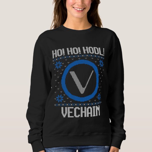 Ho Ho HODL Vechain  Fun Vechain Cryptocurrency Gea スウェットシャツ (正面)
