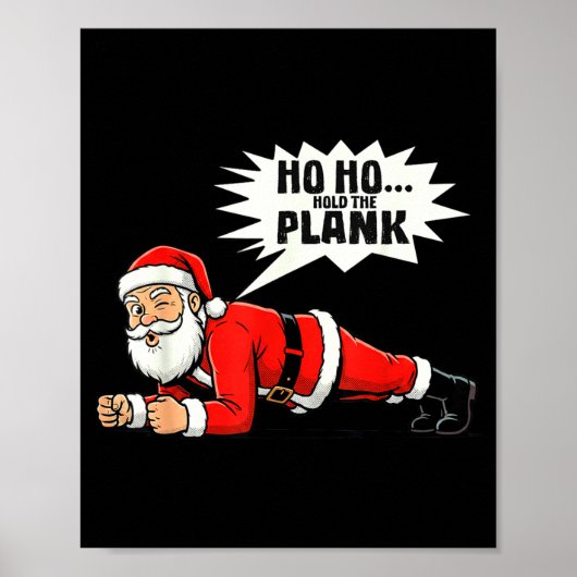 Ho Ho Hold The Plank Christmas Santa Workout Funny ポスター (正面)
