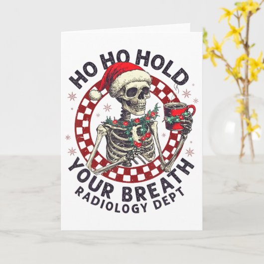 Ho Ho Hold Your Breath Radiology Tech Skeleton Chr カード (黄色い花)
