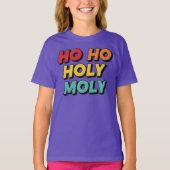 Ho Ho Holy Moly Christma Tシャツ (正面)