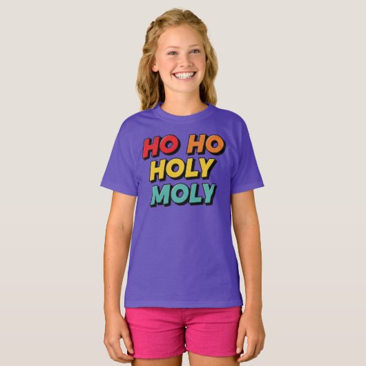 Ho Ho Holy Moly Christma Tシャツ (正面フル)