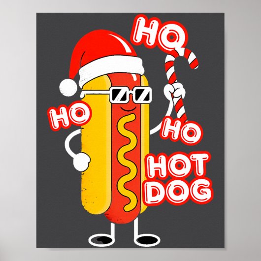 Ho Ho Hot Dog Funny Christmas– Festive Hot Dog In ポスター (正面)
