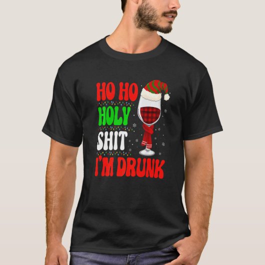 Ho Ho  I'm Drunk Santa Wine Christmas Graphic Tシャツ (正面)